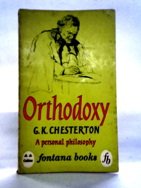 Orthodoxy By G. K. Chesterton