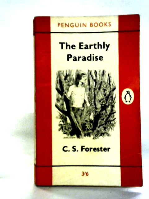 The Earthly Paradise By C.S. Forester