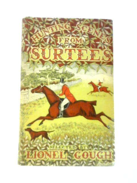 Hunting Scenes From Surtees von Lionel Gough ()