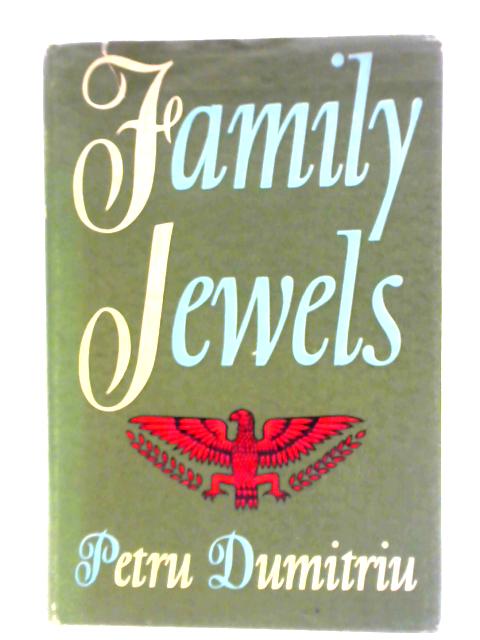 Family Jewels: The Boyars By Petru Dumitriu