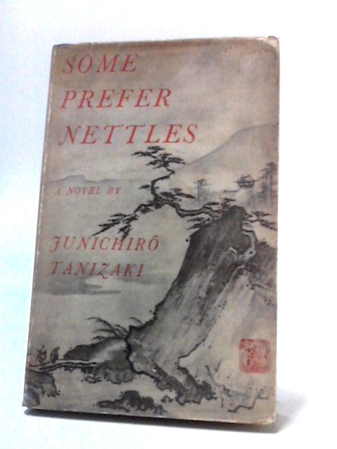 Some Prefer Nettles By Junichiro Tanizaki