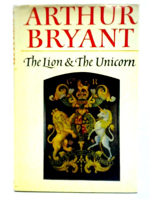 The Lion and the Unicorn von Arthur Bryant