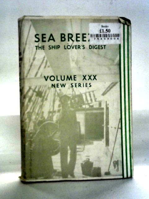 Sea Breezes, The Ship Lover's Digest. Volume 30. July to December 1960 By Various