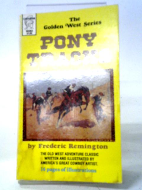 Pony Tracks By Frederic Remington