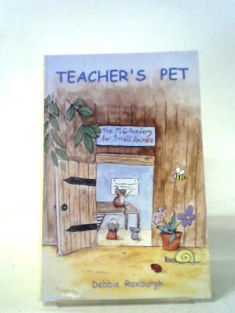 Teacher's Pet By Debbi Roxburgh