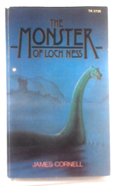 The Monster Of Loch Ness By James Cornell