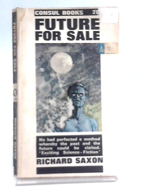 Future For Sale By Richard Saxon