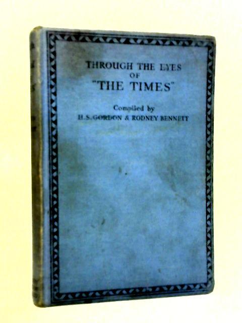 Through The Eyes Of The Times von H.S. Gordon & Rodney Bennett (Compilers)