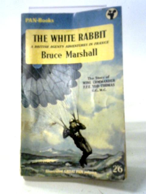 The White Rabbit von Bruce Marshall