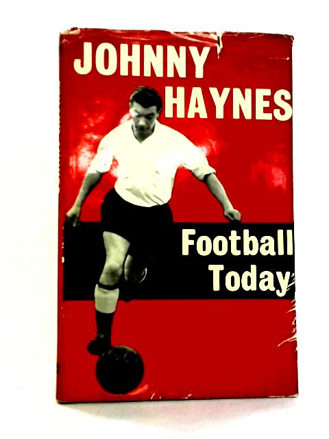 Football Today By Johnny Haynes