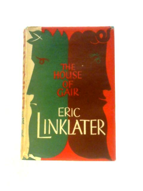 The House of Gair By Eric Linklater