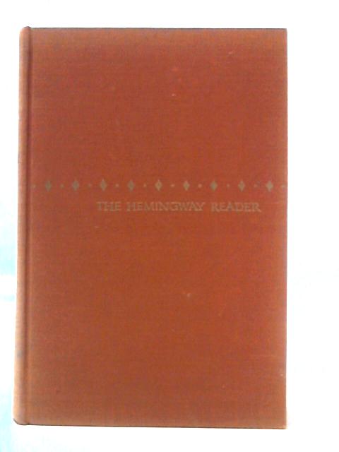 The Hemingway Reader By Ernest Hemingway