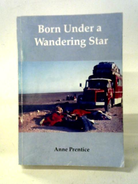 Born Under a Wandering Star By Anne Prentice