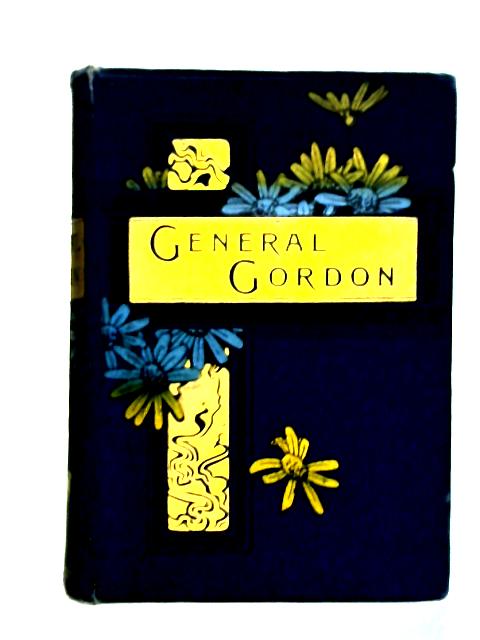 Life Of General Gordon By unstated