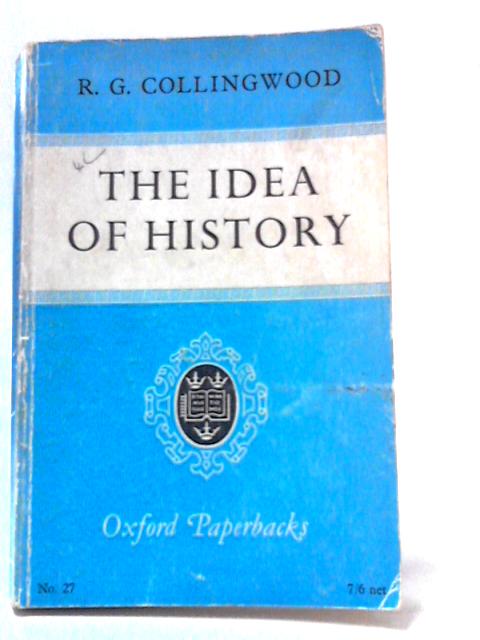 Idea of History By R. G. Collingwood