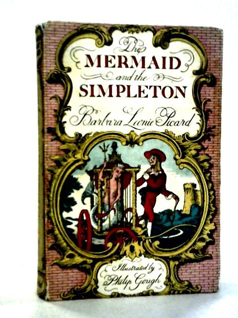 The Mermaid and the Simpleton By Barbara Leonie Picard