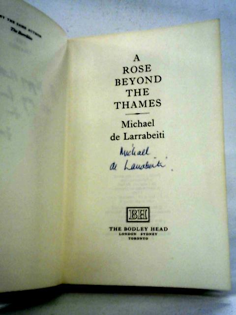 A Rose Beyond the Thames By Michael de Larrabeiti