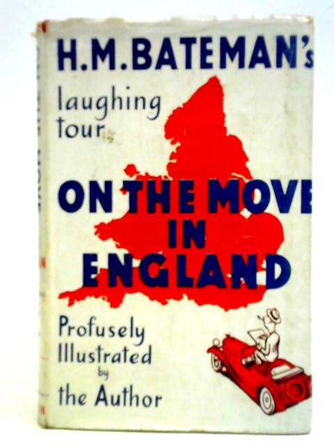 On the Move in England By H. M. Bateman