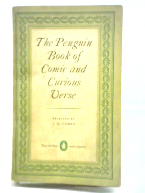 The Penguin Book of Comic and Curious Verse By J. M. Cohen