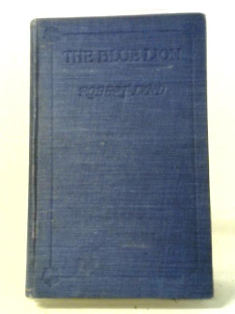 The Blue Lion And Other Essays von Robert Lynd