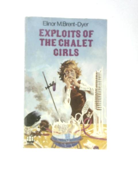 Exploits of the Chalet Girls (Armada) von Elinor M. Brent-Dyer