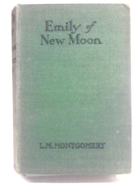 Emily of New Moon By L. M. Montgomery