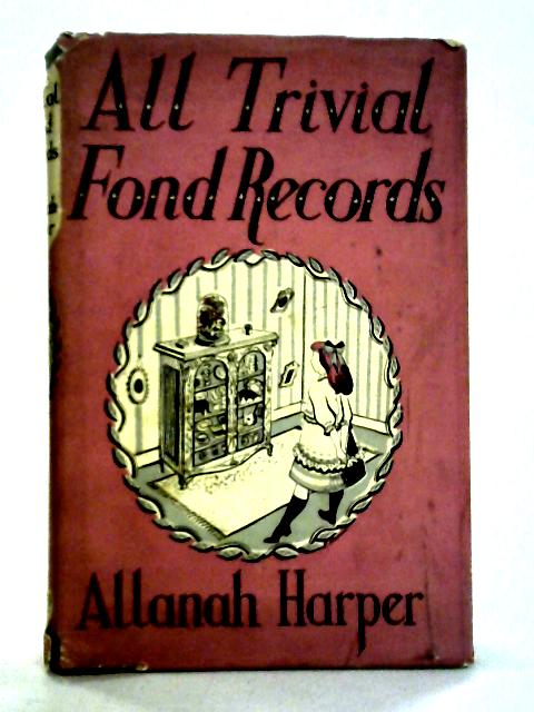 All Trivial Fond Records By Allanah Harper