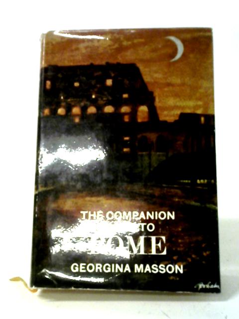 The Companion Guide to Rome By Georgina Masson