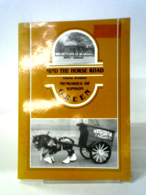 Mind the Horse Road By Gloria Jenkins