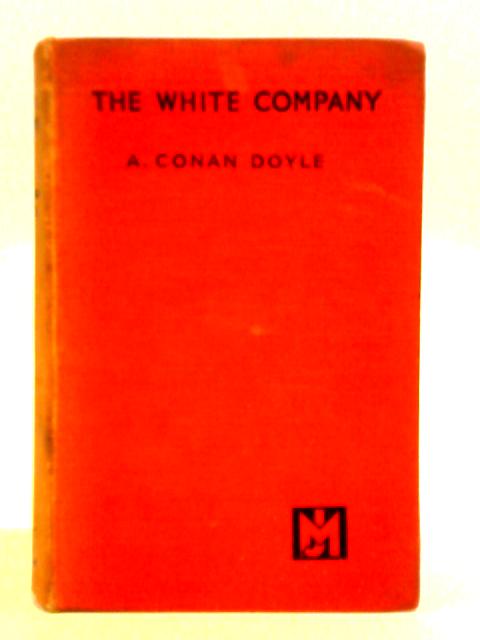 The White Company By Sir Arthur Conan Doyle