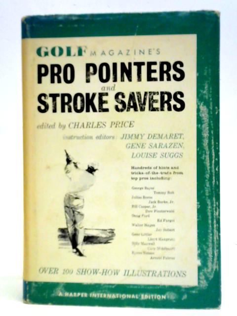Golf Magazine's Pro Pointers and Stroke Savers By Charles Price (ed.)