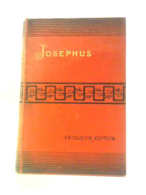 The Works of Flavius Josephus By Flavius Josephus William Whiston (Trans.)