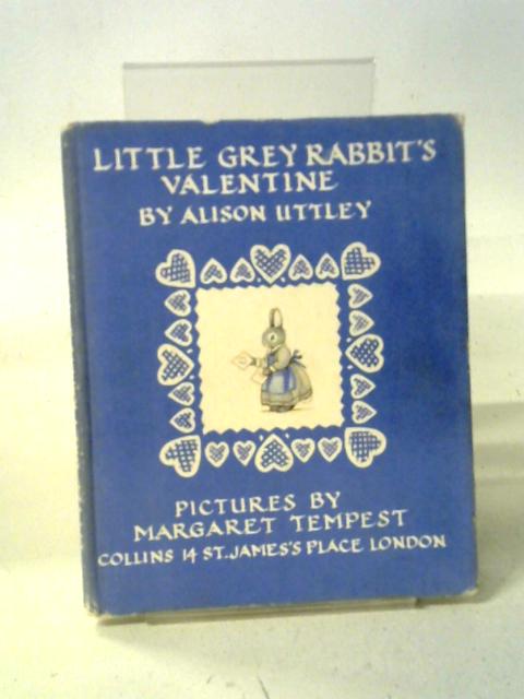 Little Grey Rabbit's Valentine By Alison Uttley