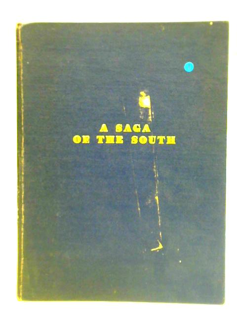 A Saga In The South: The Story Of A Century Of Trading By The Nichol Family In Southaland And Otago von Jack Mcclenaghan