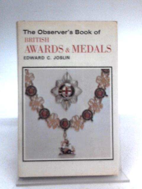 The Observer's Book Of British Awards And Medals By Edward C Joslin