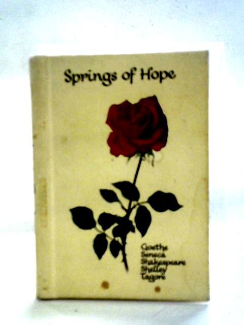 Springs of Hope By Goethe, Seneca etc