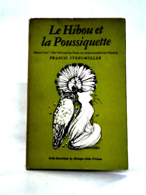 Le Hibou et La Poussiquette: The Owl and The Pussy-Cat von Edward Lear