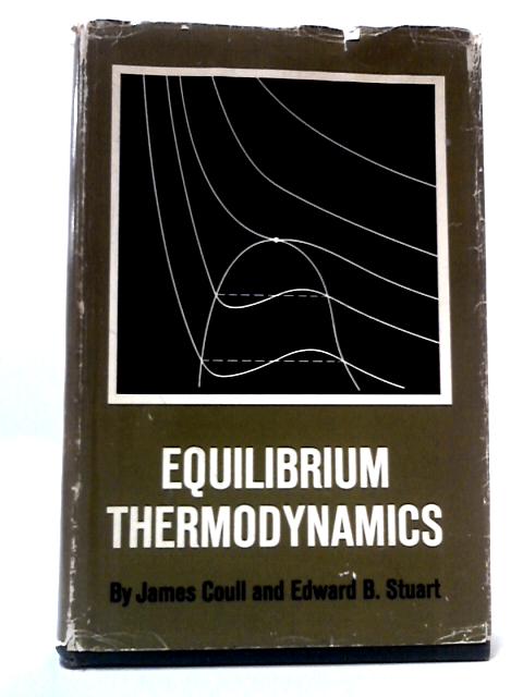 Equilibrium Thermodynamics von James Coull & Edward B Stuart