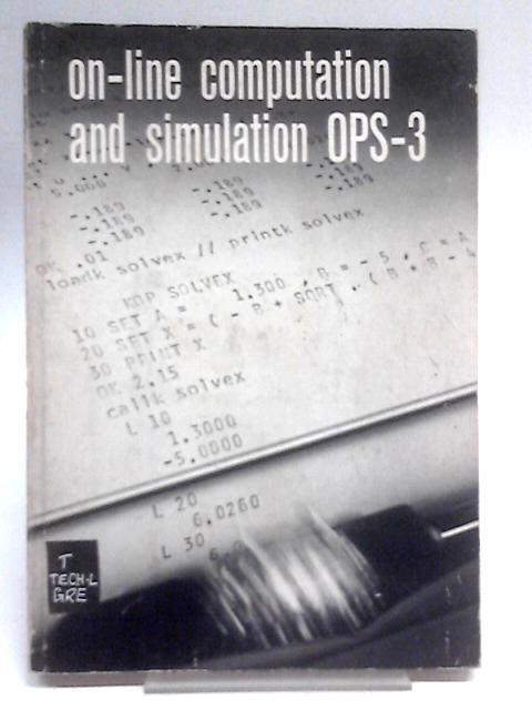 On-line Computation and Simulation: The OPS-3 System By Martin Greenberger