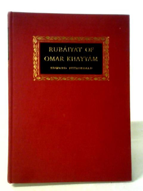 Rubaiyat of Omar Khayyam By Edward Fitzgerald, George F.Maine, ed.