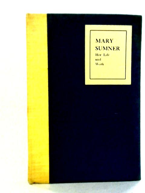 Mary Sumner: Her Life and Work By Horace Porter