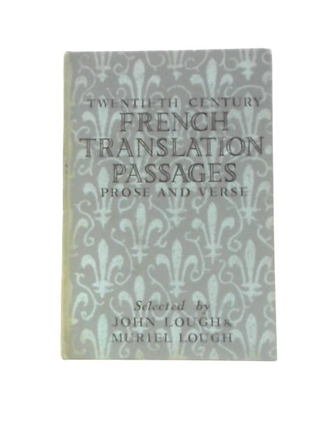 Twentieth Century French Translation Passages (Prose And Verse) By John Lough