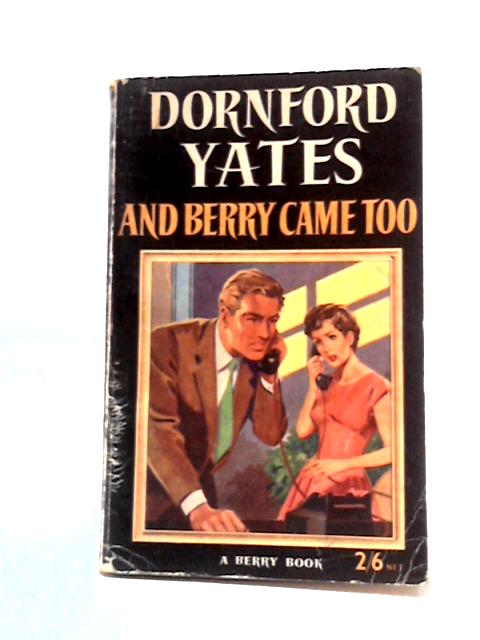 And Berry Came Too von Dornford Yates