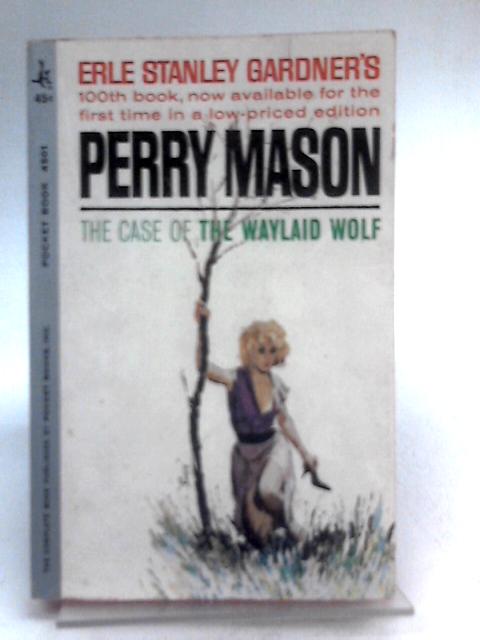 The Case of the Waylaid Wolf By Erle Stanley Gardner