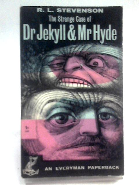 The Strange Case of Dr Jekyll and Mr Hyde By Robert Louis Stevenson