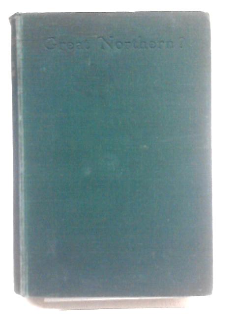 Great Northern By Arthur Ransome