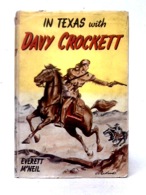 In Texas With Davy Crockett von Everett McNeil