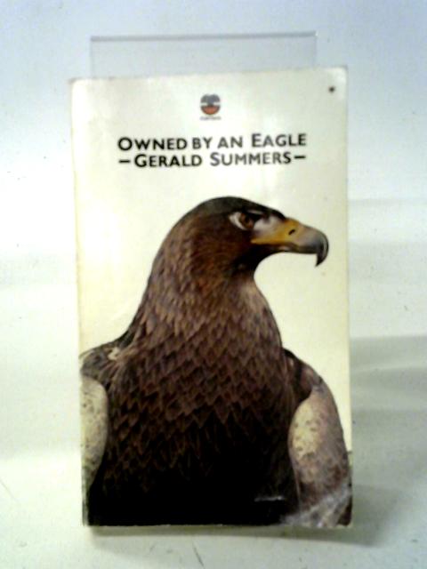 Owned By An Eagle By Gerald Summers