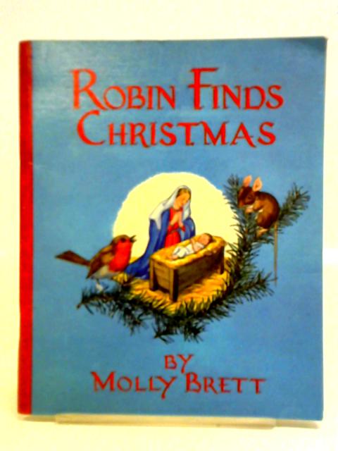 Robin Finds Christmas By Molly Brett