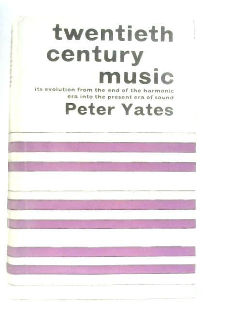 Twentieth Century Music von Peter Yates